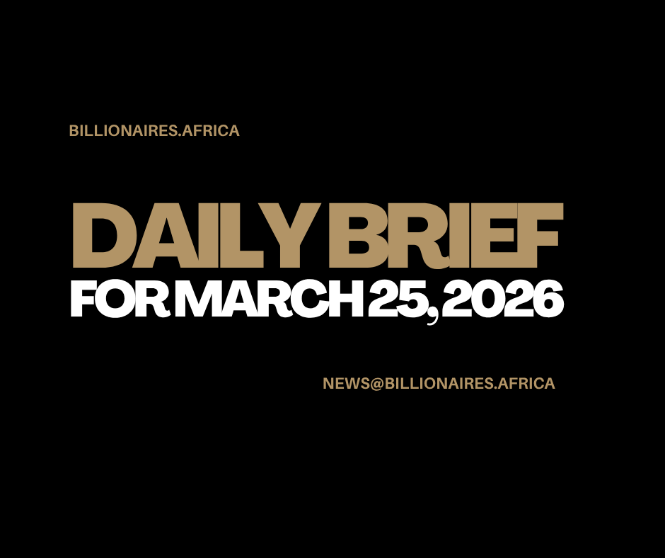 African Wealth Briefing — Wed., March 25, 2026