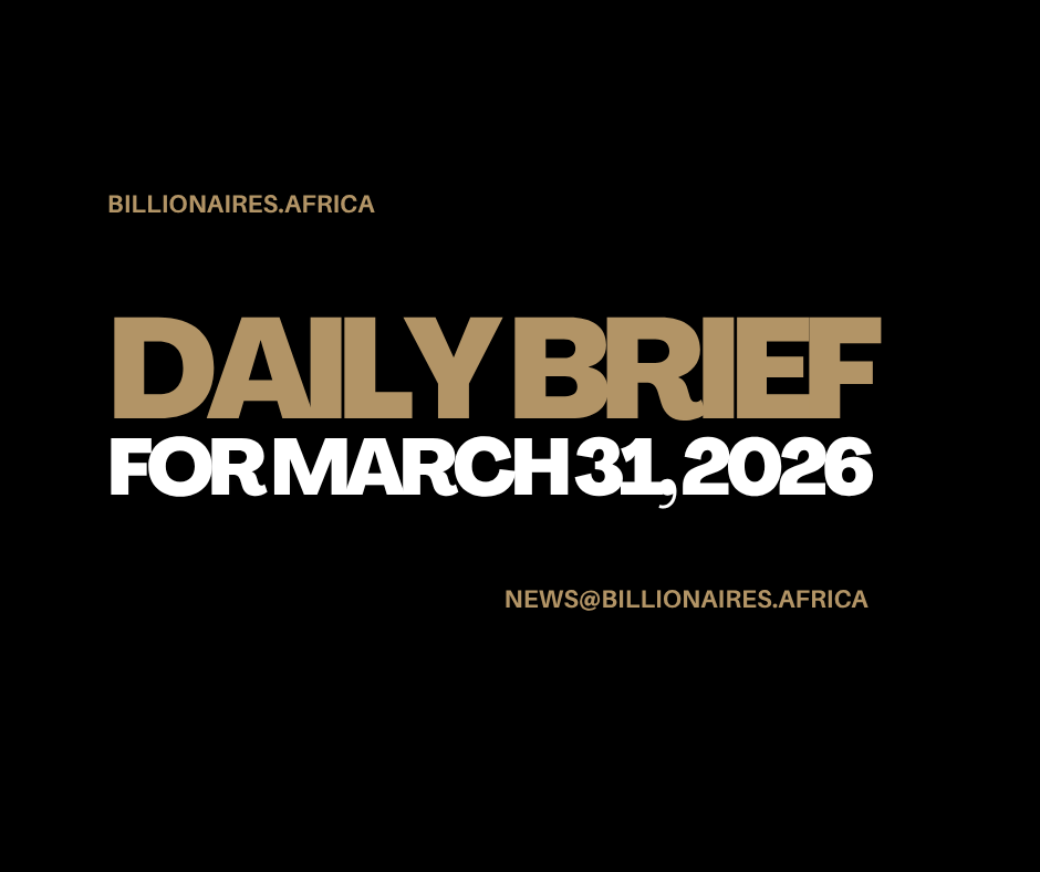 African Wealth Briefing — Tue., March 31, 2026