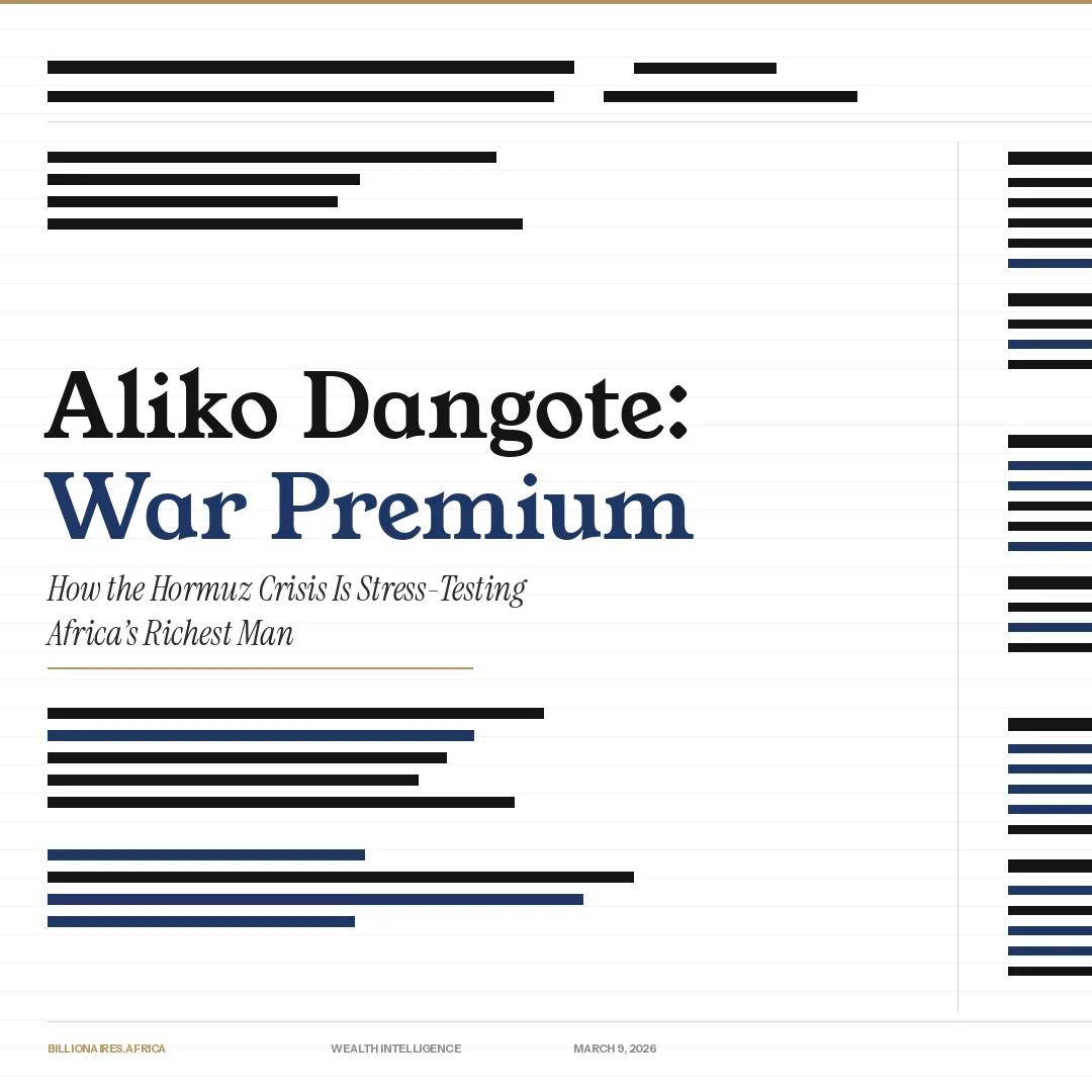 Aliko Dangote and the War Premium — How the Hormuz Crisis Is Stress-Testing Africa’s Richest Man