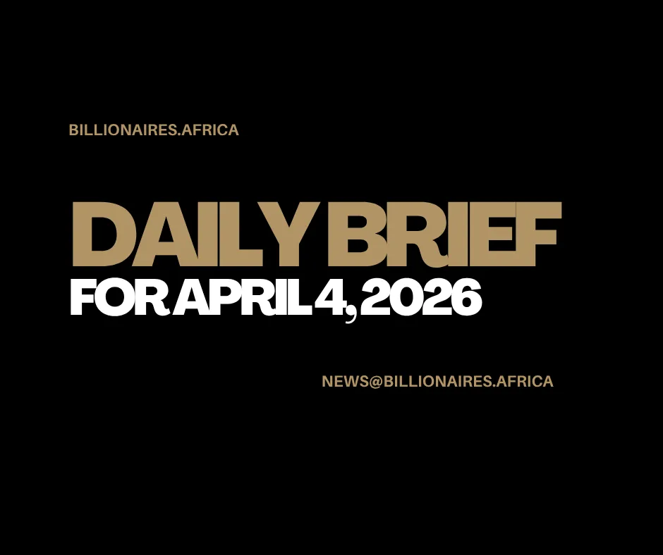 African Wealth Briefing — Sat., April 4, 2026